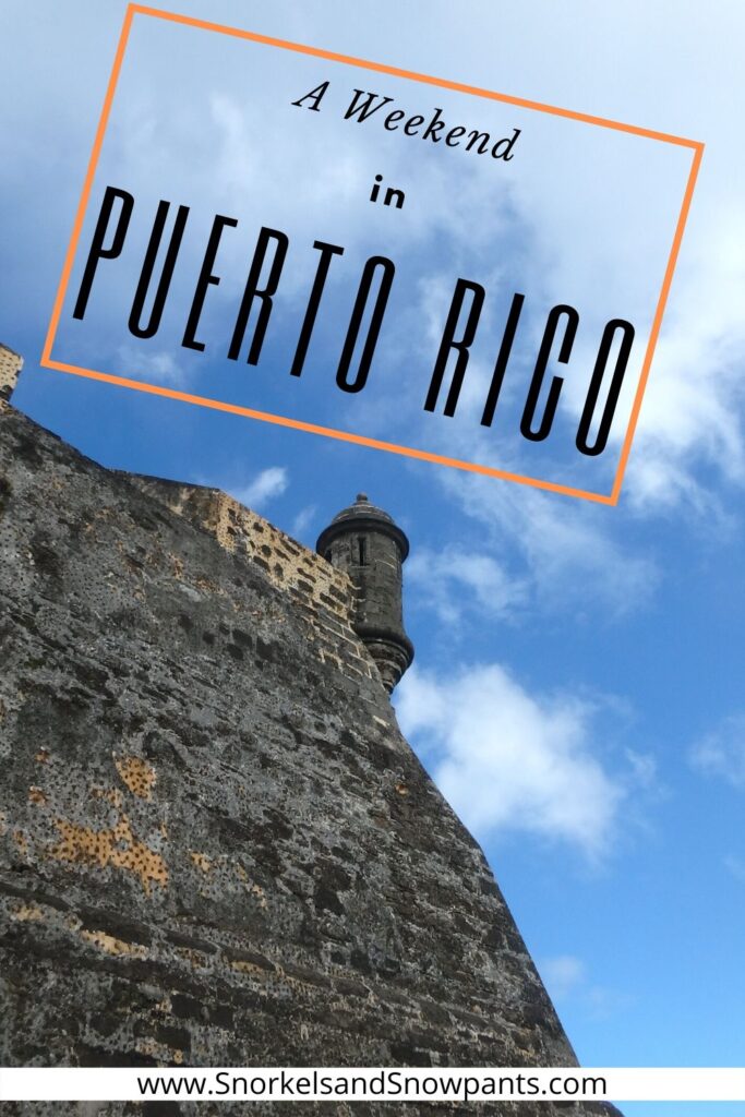 Weekend in Puerto Rico